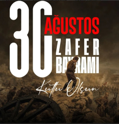 30 Ağustos Zafer Bayramımız kutlu olsun!